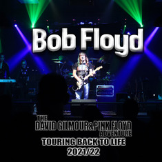 Bob Floyd: The David Gilmour & Pink Floyd Adventure